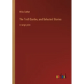 The Troll Garden, and Selected Stories: in large print