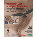 Ingestion of Lead from Spent Ammunition: : Implications for Wildlife and Humans