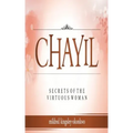 Chayil Secrets of a Virtuous Woman