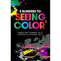5 Blinders to Seeing Color