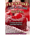 Homemade Candy & Chocolate Recipes: 175 Delicious Simple Old Fashioned Candy Ideas
