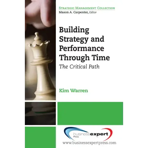 Building Strategy and Performance Through Time: The Critical Path