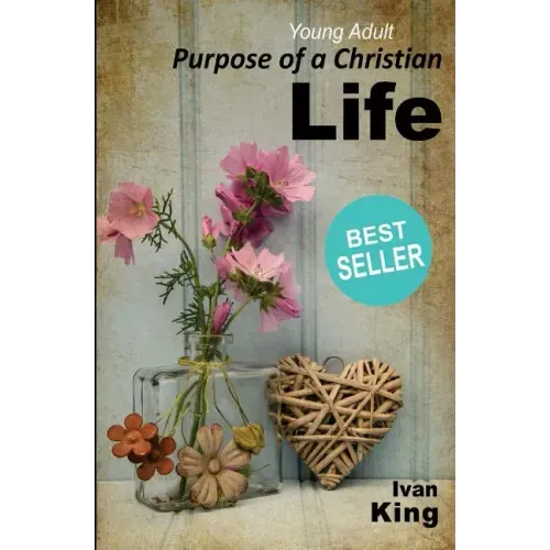 Young Adult: Purpose of a Christian Life [Young Adult]