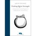 Finding Quiet Strength: Emotional Intelligence, Embodied Awareness