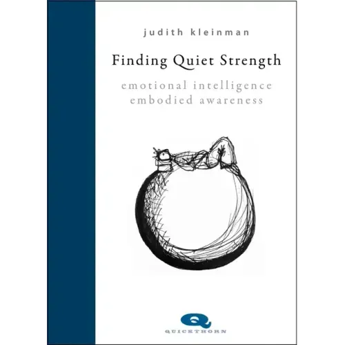 Finding Quiet Strength: Emotional Intelligence, Embodied Awareness