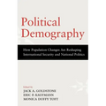 Political Demography: How Population Changes Are Reshaping International Security and National Politics