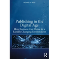 Publishing in the Digital Age: How Business Can Thrive in a Rapidly Changing Environment