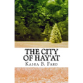 The City of Hay'at: A Collection of Seemingly Unrelated Stories