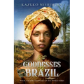 The Goddesses of Brazil