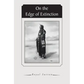 On the Edge of Extinction
