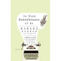 In Fond Remembrance of Me: A Memoir of Myth and Uncommon Friendship in the Arctic