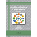 Industrial Applications of Green Solvents: Volume II