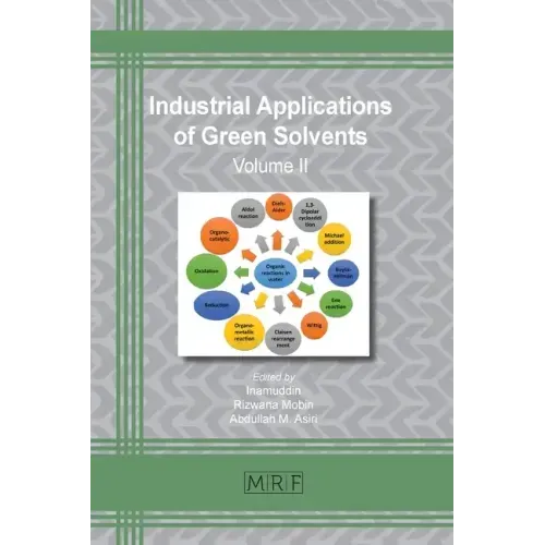 Industrial Applications of Green Solvents: Volume II