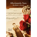 Affectionately, Toots - My Mother's Journal