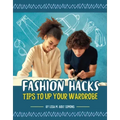 Fashion Hacks: Tips to Up Your Wardrobe