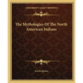 The Mythologies of the North American Indians