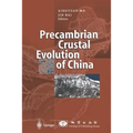 Precambrian Crustal Evolution of China