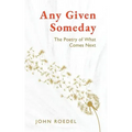 Any Given Someday: The Poetry of What Comes Next