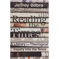 Reading the Times: A Literary and Theological Inquiry Into the News