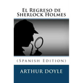 El Regreso de Sherlock Holmes (Spanish Edition)