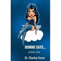 Domme Says