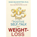 365 Days of Positive Self-Talk for Weight-Loss