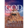 God Moments: Recognizing and Remembering God's Presence in Your Life