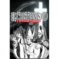 El Cristianismo El Gran Engaño