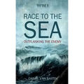 Wwi: Race to the Sea - Outflanking the Enemy