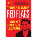 Red Flags: Why Xi's China Is in Jeopardy