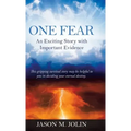One Fear: An Exciting Story with Important Evidence