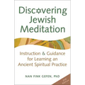 Discovering Jewish Meditation (2nd Edition): Instruction & Guidance for Learning an Ancient Spiritual Practice