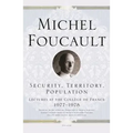 Security, Territory, Population: Lectures at the Collège de France 1977--1978