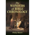 The Wonders of Bible Chronology