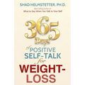 365 Days of Positive Self-Talk for Weight-Loss