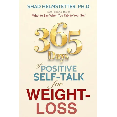 365 Days of Positive Self-Talk for Weight-Loss