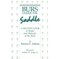 Burs Under the Saddle: A Second Look at Books and Histories of the West