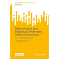 Political Islam and Religiously Motivated Political Extremism: An International Comparison