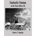 Fantastic Cinema in the Years Before CGI