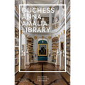 Im Fokus: Herzogin Anna Amalia Library