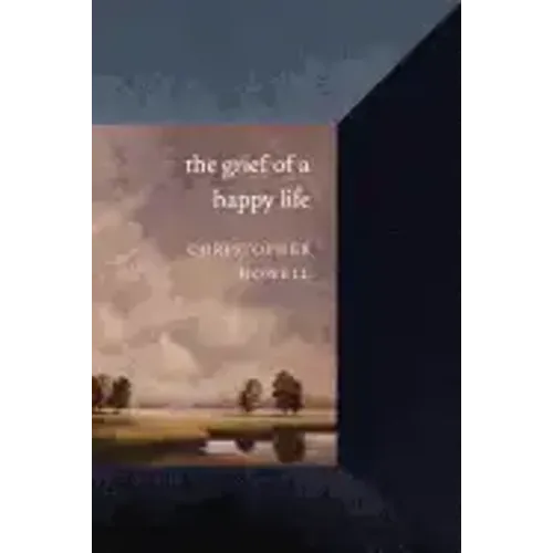 The Grief of a Happy Life