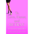 To Love, Honor, and Betray: The Secret Life of Suburban Wives
