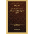 Creation Records Discovered In Egypt (1898)