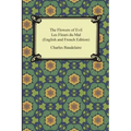 The Flowers of Evil / Les Fleurs du Mal (English and French Edition)