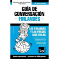 Guía de Conversación Español-Finlandés y vocabulario temático de 3000 palabras