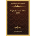 Prophetic Years 1947-1953