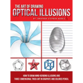 The Art of Drawing Optical Illusions: How to Draw Mind-Bending Illusions and Three-Dimensional Trick Art in Graphite and Colored Pencil