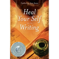 Heal Your Self with Writing