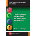Ponds, Lagoons, and Wetlands for Wastewater Management