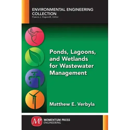 Ponds, Lagoons, and Wetlands for Wastewater Management